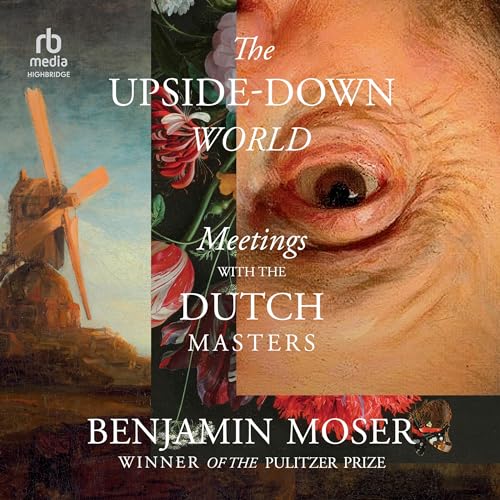 The Upside-Down World By Benjamin Moser