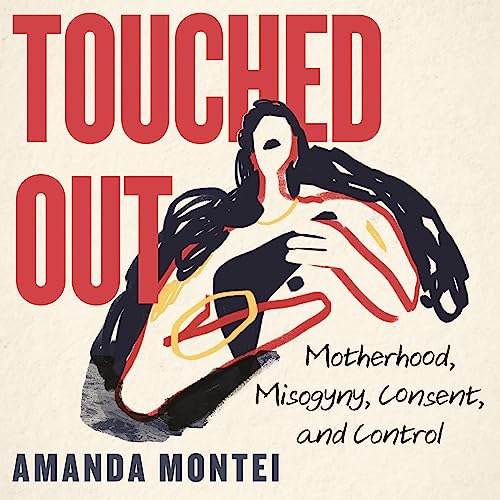 Touched Out By Amanda Montei