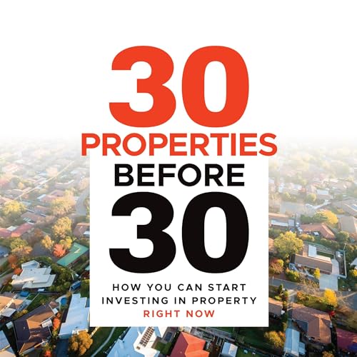 30 Properties Before 30 By Eddie Dilleen