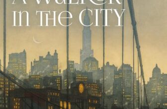 A Walker in the City By Alfred Kazin