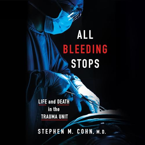 All Bleeding Stops By Stephen M. Cohn