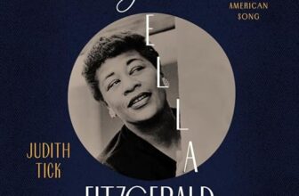 Becoming Ella Fitzgerald By Judith Tick