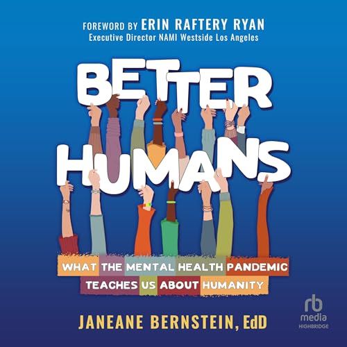 Better Humans By Janeane Bernstein EdD