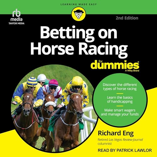 Betting on Horse Racing for Dummies, 2nd Edition By Richard Eng
