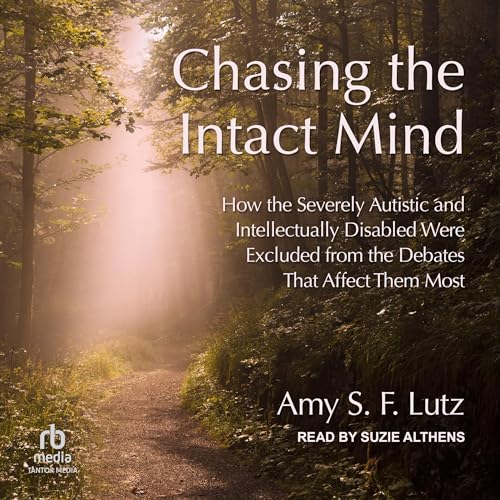 Chasing the Intact Mind By Amy S.F. Lutz