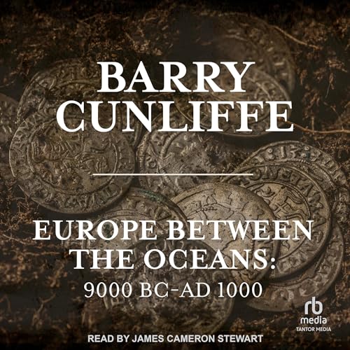 Europe Between the Oceans By Barry Cunliffe