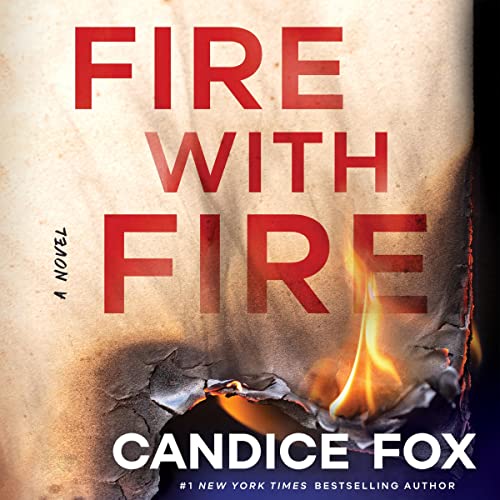 Fire with Fire By Candice Fox