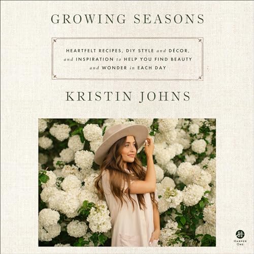 Growing Seasons By Kristin Johns