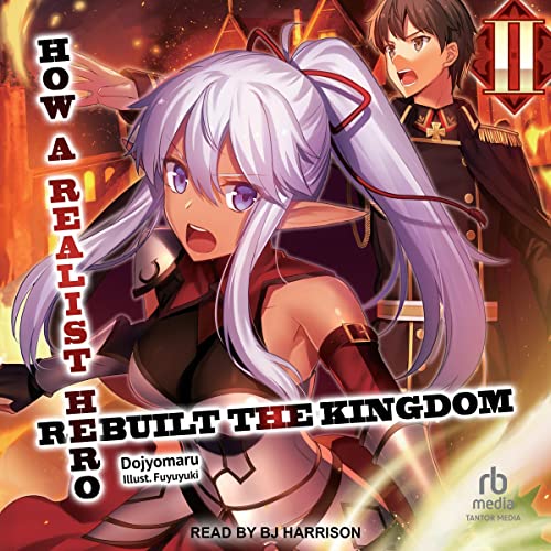 How a Realist Hero Rebuilt the Kingdom: Volume 1 By Dojyomaru