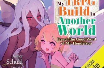 Min-Maxing My TRPG Build in Another World: Volume 2 By Schuld