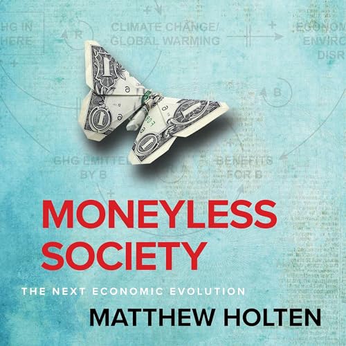 Moneyless Society By Matthew Holten
