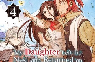 My Daughter Left the Nest and Returned an S-Rank Adventurer: Volume 4 By Mojikakiya