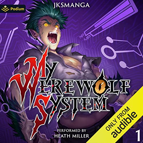 My Werewolf System: A LitRPG Progression Fantasy By JKSManga