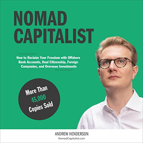 Nomad Capitalist By Andrew Henderson