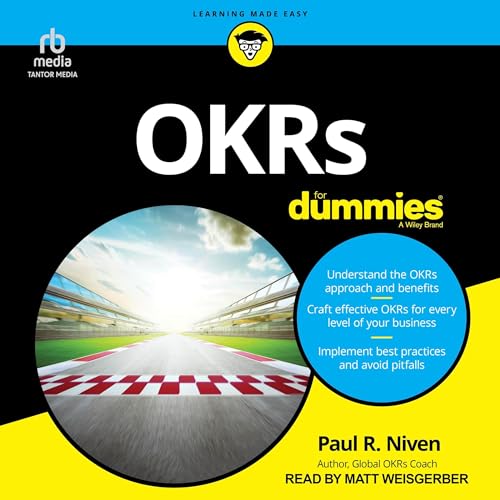 OKRs for Dummies By Paul R. Niven