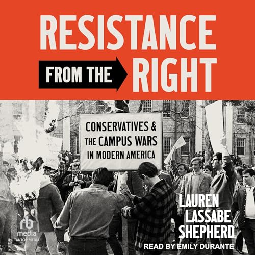 Resistance from the Right By Lauren Lassabe Shepherd