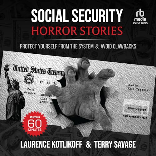 Social Security Horror Stories By Laurence Kotlikoff, Terry Savage