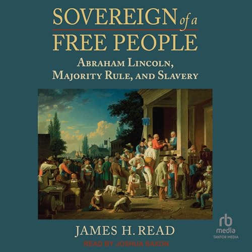 Sovereign of a Free People By James H. Read