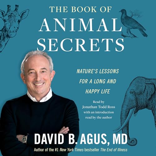 The Book of Animal Secrets By David B. Agus MD