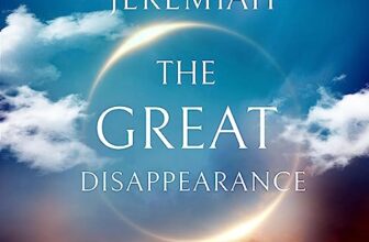 The Great Disappearance By Dr. David Jeremiah