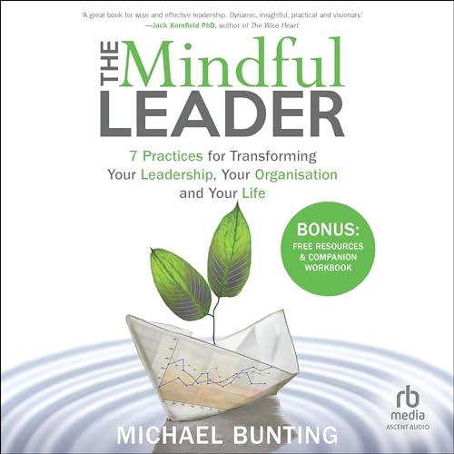 The Mindful Leader By Michael Bunting