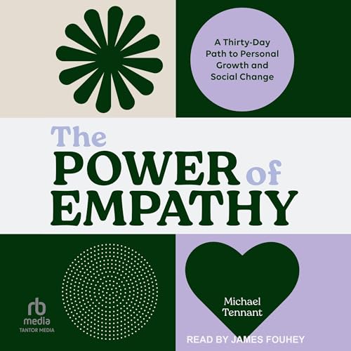 The Power of Empathy By Michael Tennant