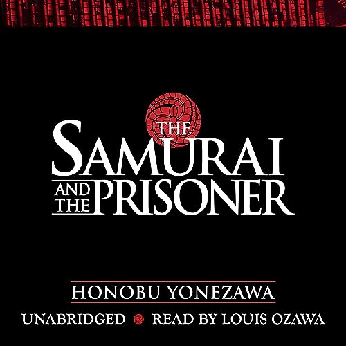 The Samurai and the Prisoner By Honobu Yonezawa