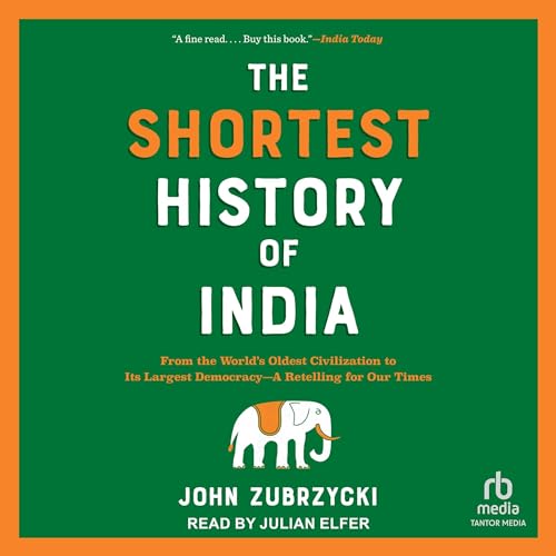 The Shortest History of India By John Zubrzycki