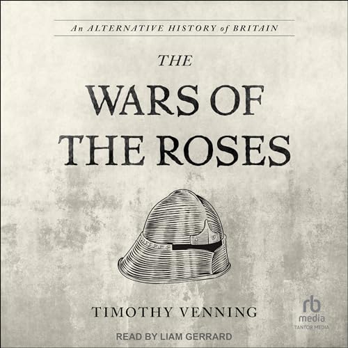 The War of the Roses By Timothy Venning