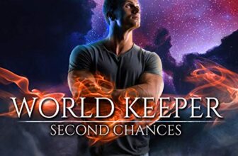 World Keeper: Second Chances By Justin Miller