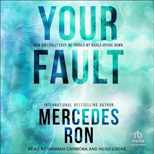 Your Fault By Mercedes Ron