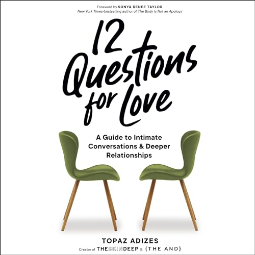 12 Questions for Love By Topaz Adizes