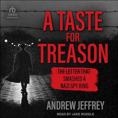 A Taste for Treason By Andrew Jeffrey