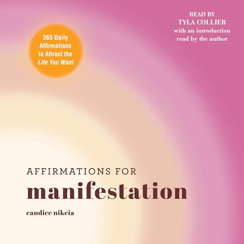 Affirmations for Manifestation By Candice Nikeia