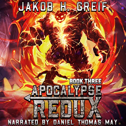 Apocalypse Redux: Book Three By Jakob H. Greif