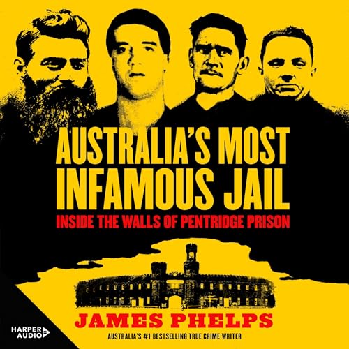 Australia's Most Infamous Jail By James Phelps