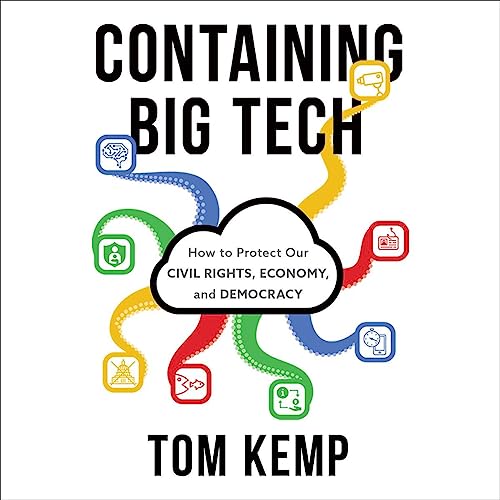 Containing Big Tech By Tom Kemp