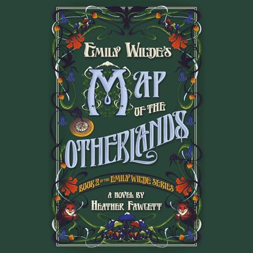 Emily Wilde's Map of the Otherlands By Heather Fawcett