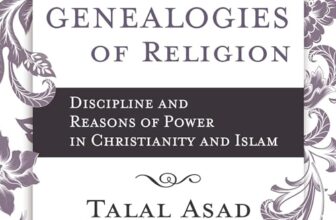 Genealogies of Religion By Talal Asad