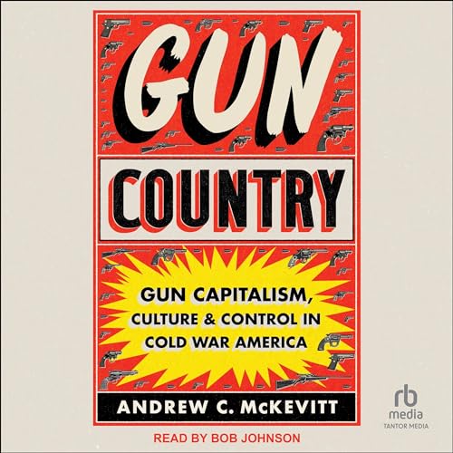 Gun Country By Andrew C. McKevitt