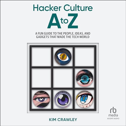 Hacker Culture A to Z By Kim Crawley