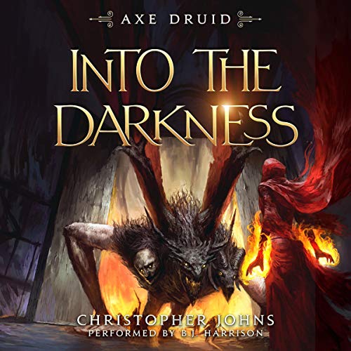 Into the Darkness: A Fantasy LitRPG Adventure By Christopher Johns