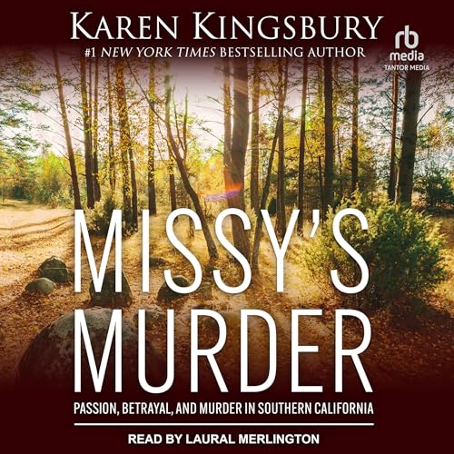 Missy’s Murder By Karen Kingsbury