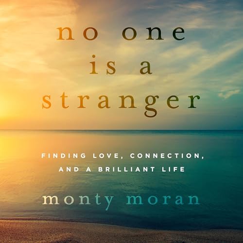 No One Is a Stranger By Monty Moran