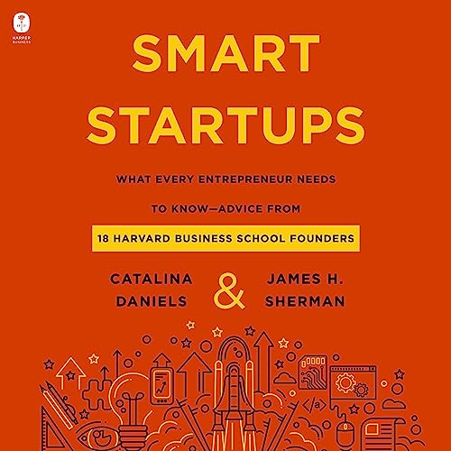 Smart Startups By Catalina Daniels, James H. Sherman