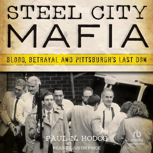 Steel City Mafia By Paul N. Hodos