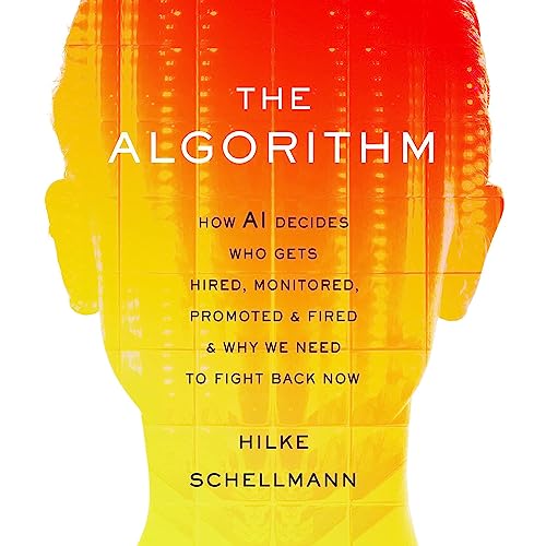 The Algorithm By Hilke Schellmann