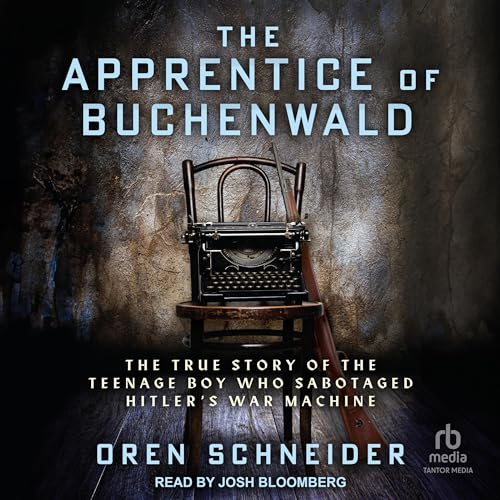 The Apprentice of Buchenwald By Oren Schneider