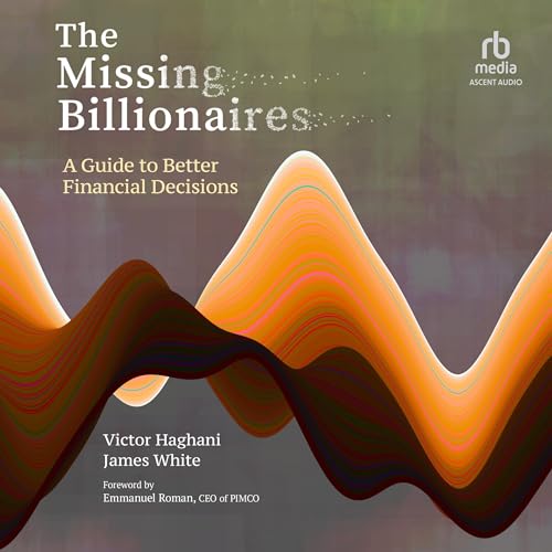 The Missing Billionaires By Victor Haghani, James White