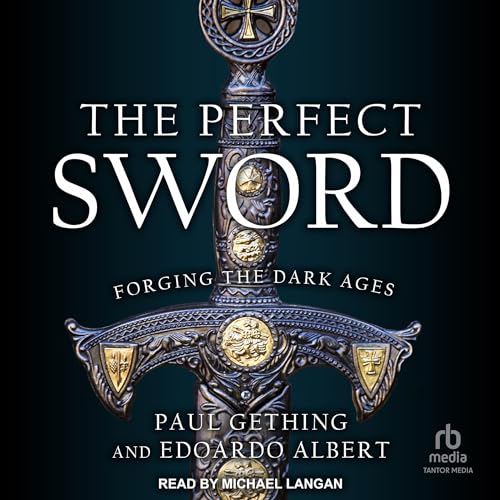 The Perfect Sword By Paul Gething, Edoardo Albert